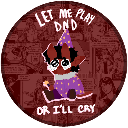 &quot;Let Me Play DnD Or I&#39;ll Cry&quot; - Sticker variant